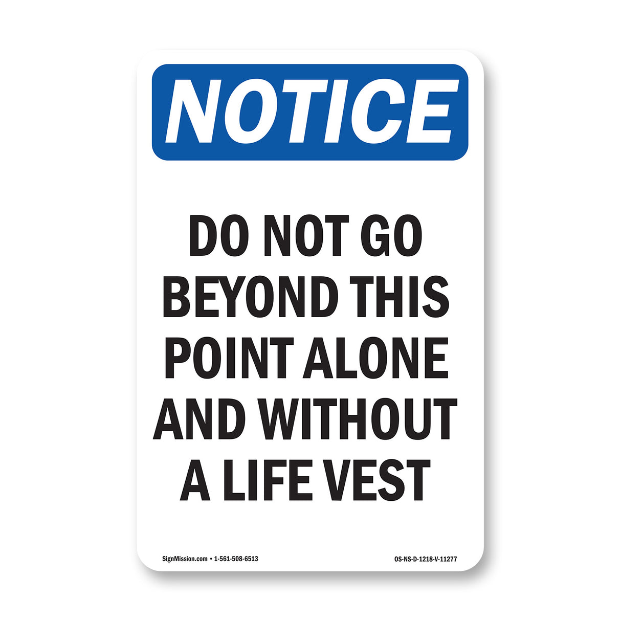 Do Not Go Beyond This Point Alone And Without