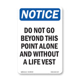 Do Not Go Beyond This Point Alone And Without