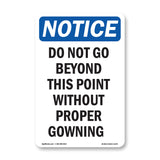 Do Not Go Beyond This Point Without Proper Gowning