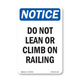 Do Not Lean Or Climb On Railing Sign