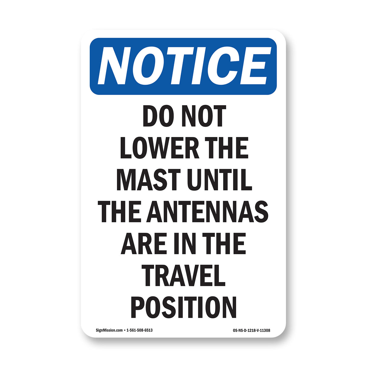 Do Not Lower The Mast Until The Antennas