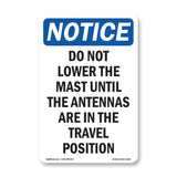 Do Not Lower The Mast Until The Antennas