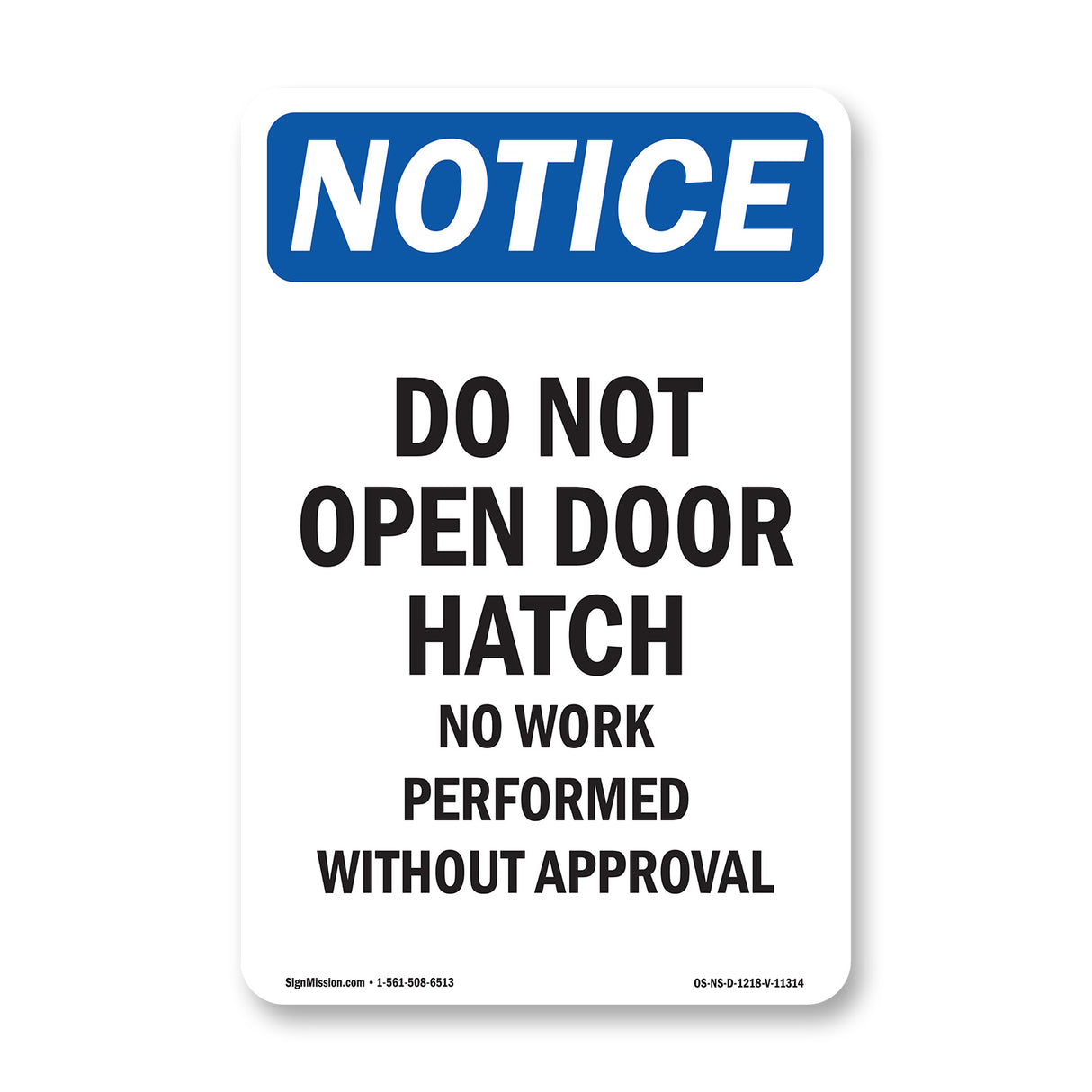 Do Not Open Door Hatch No Work Performed