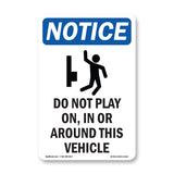 Do Not Play On, In Or Around