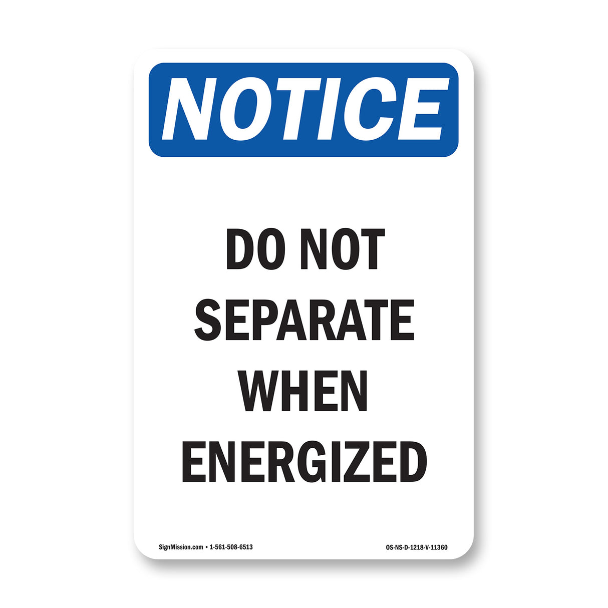 Do Not Separate When Energized