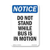 Do Not Stand While Bus Is In Motion Sign