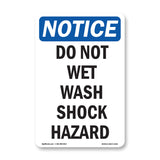 Do Not Wet Wash Shock Hazard