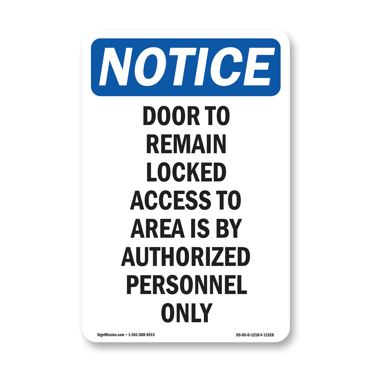 Door To Remain Locked Access To Area Is