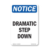 Dramatic Step Down