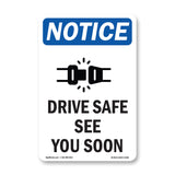 Drive Safe See You Soon
