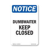 Dumbwaiter Keep Closed Sign