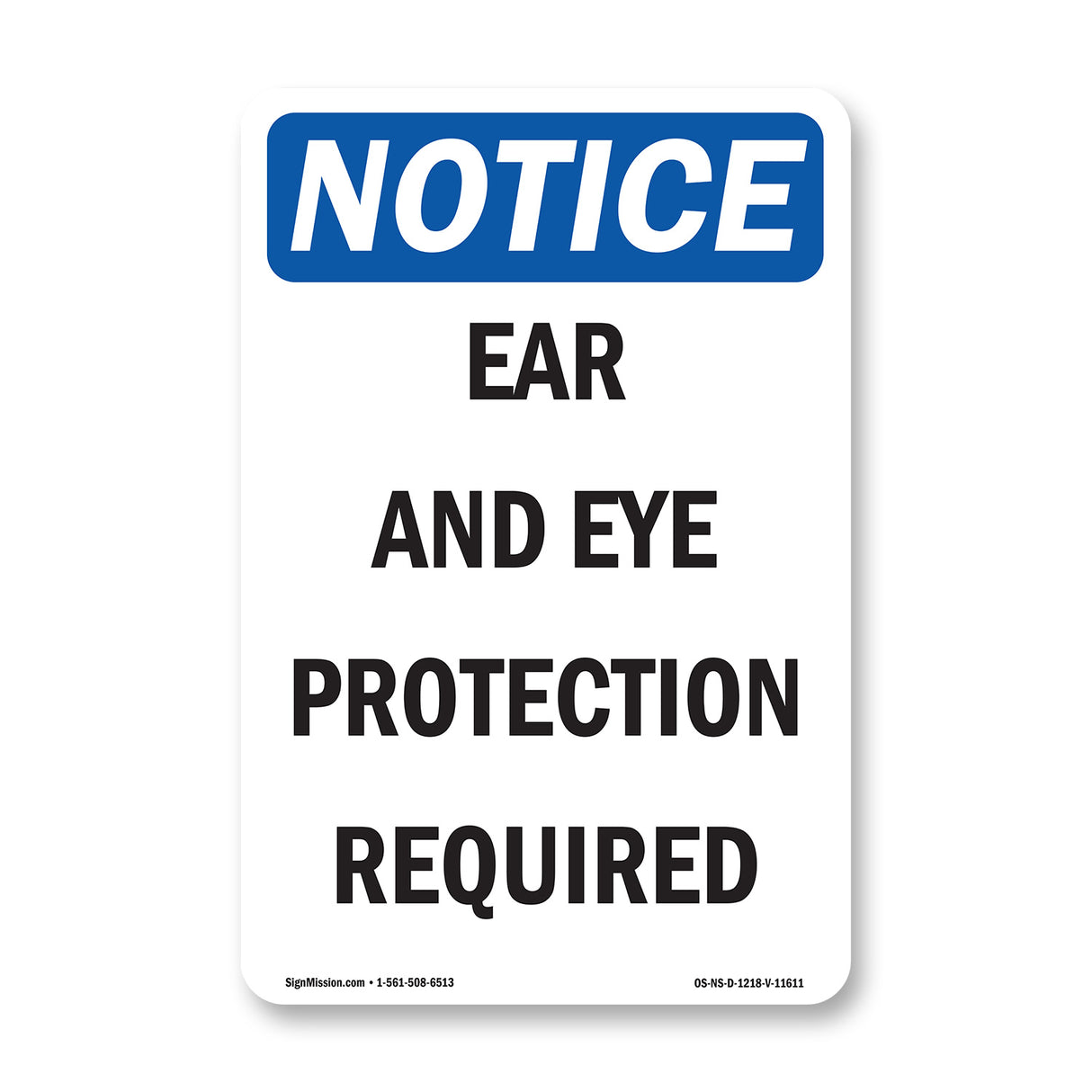 Ear And Eye Protection Required