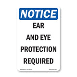 Ear And Eye Protection Required