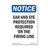 Ear And Eye Protection Required On The Firing Line