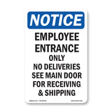 Employee Entrance Only No Deliveries See