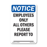 Employees Only All Others Please Report To ____