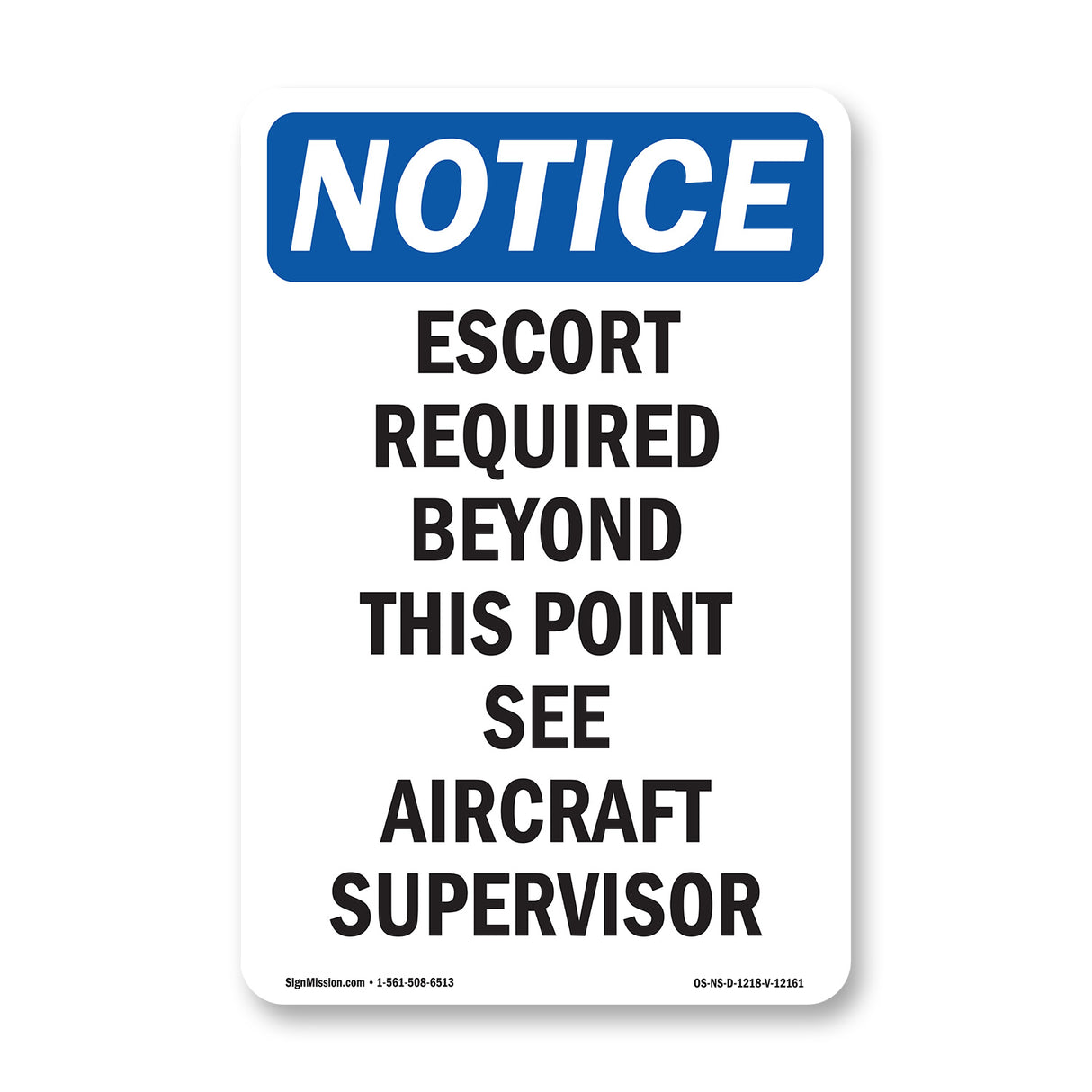 Escort Required Beyond This Point See Aircraft