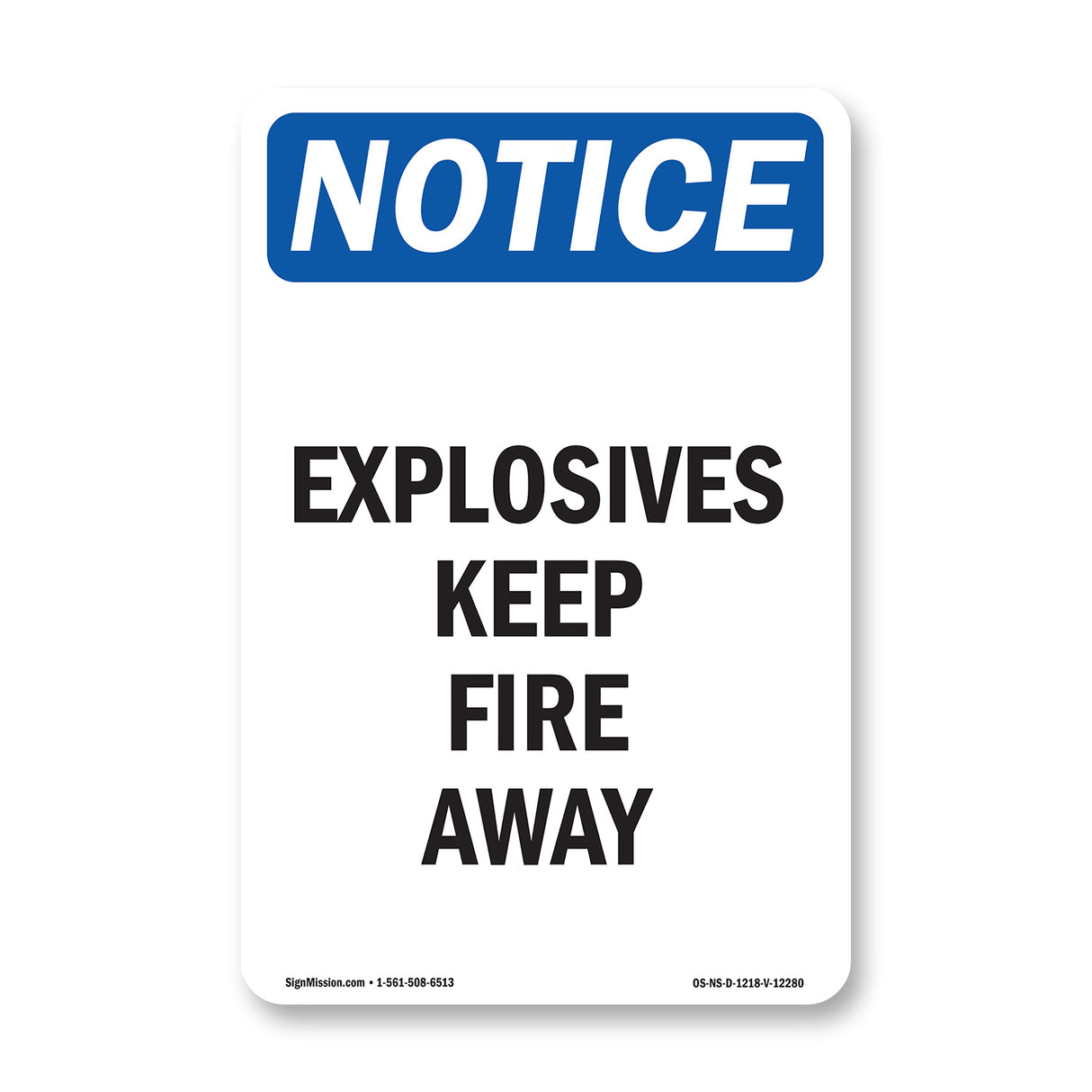 Explosives Keep Fire Away Sign