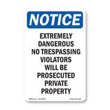 Extremely Dangerous No Trespassing