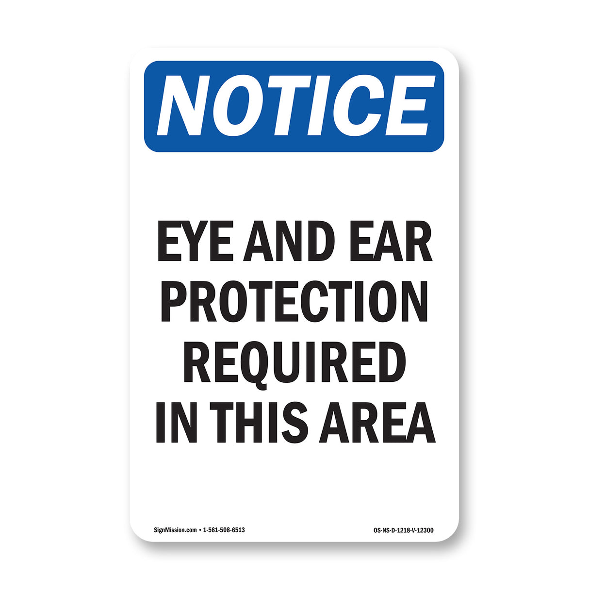 Eye And Ear Protection Required In This Area Sign