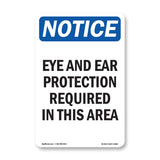 Eye And Ear Protection Required In This Area Sign