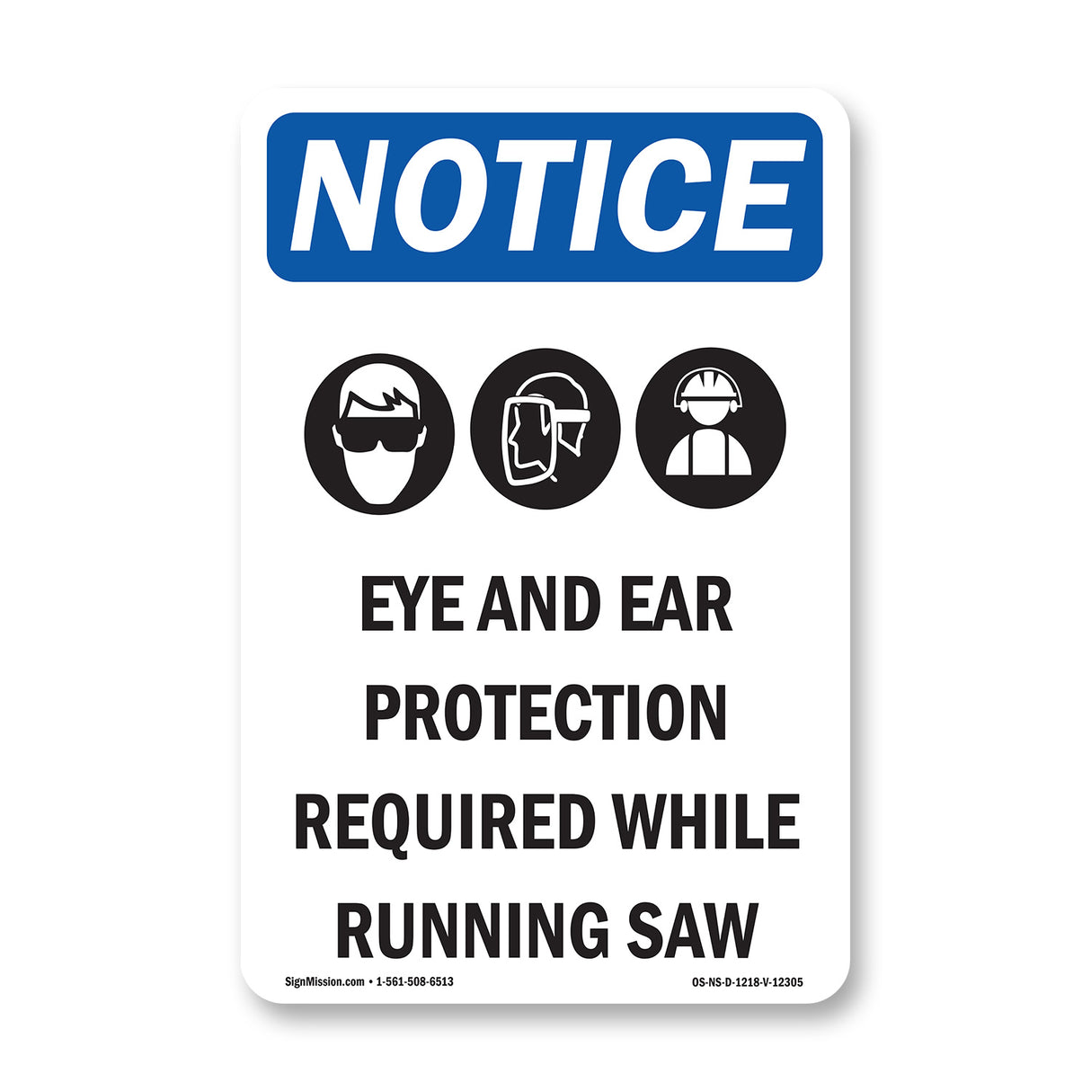 Eye And Ear Protection Required