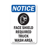 Face Shield Required Truck Wash Area