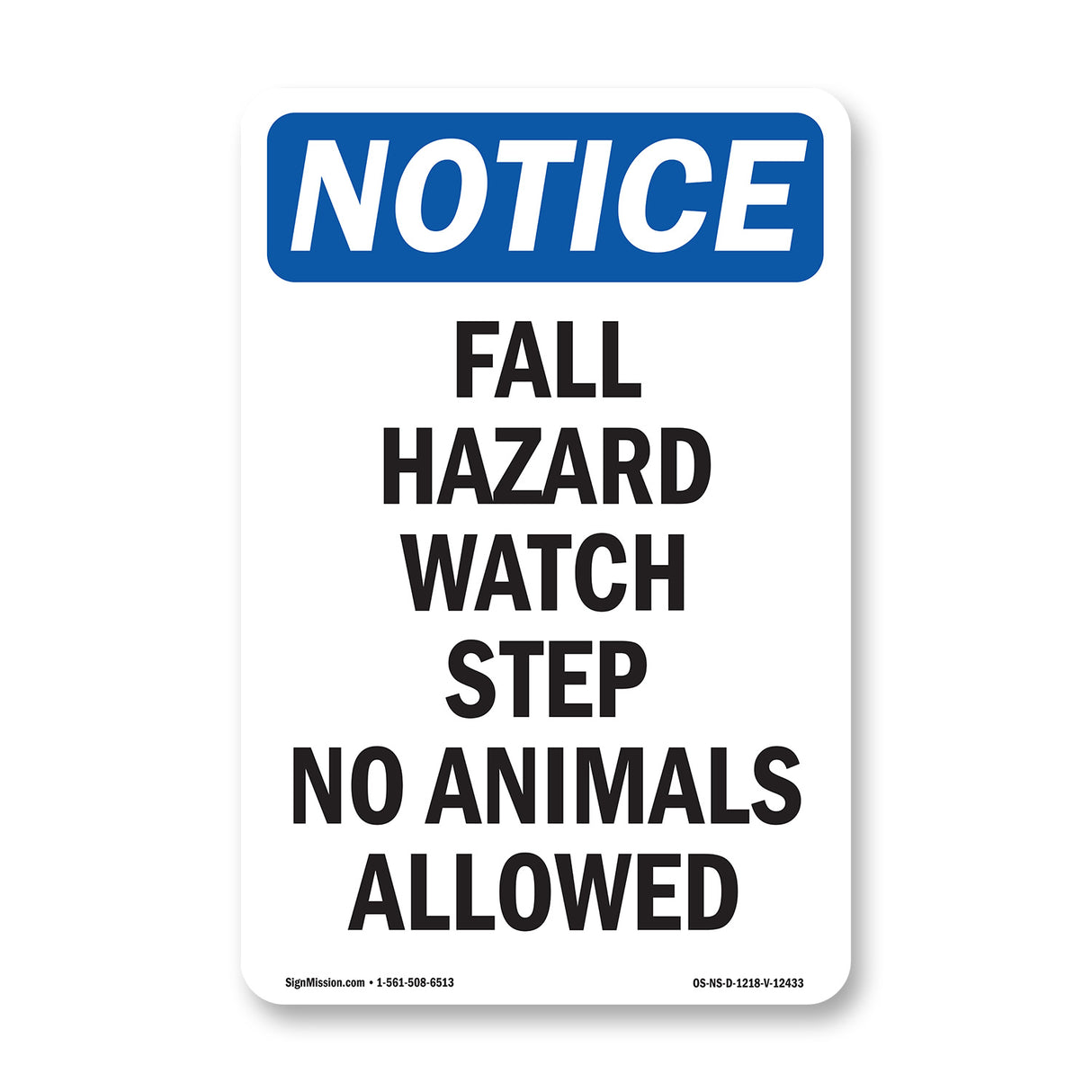Fall Hazard Watch Step No Animals Allowed