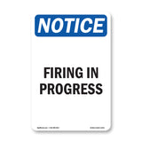 Firing In Progress Sign
