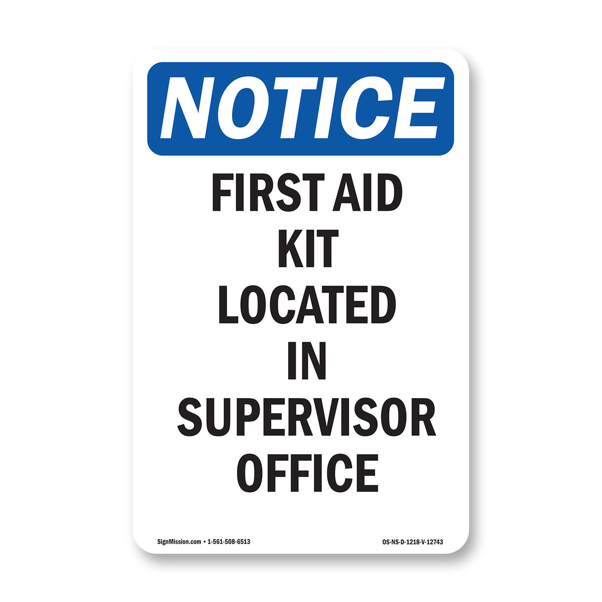 First Aid Kit Located In Supervisor Office Sign