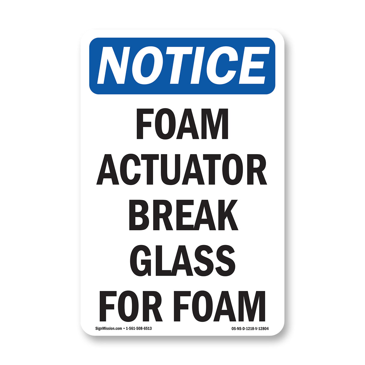 Foam Actuator Break Glass For Foam