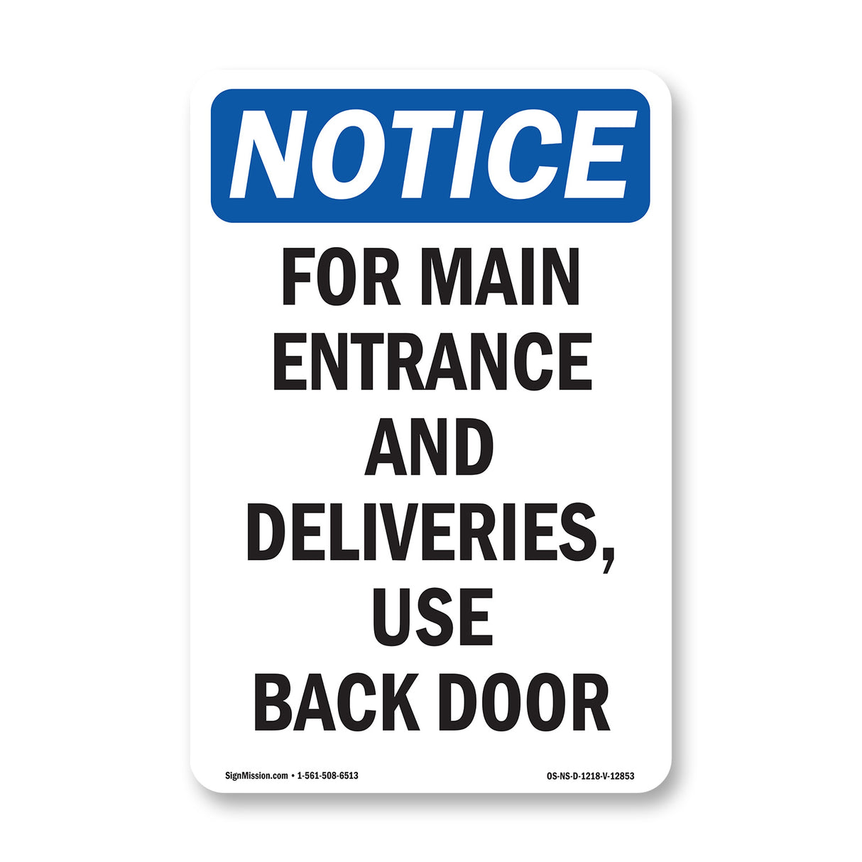 For Main Entrance And Deliveries,