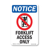 Forklift Access Only