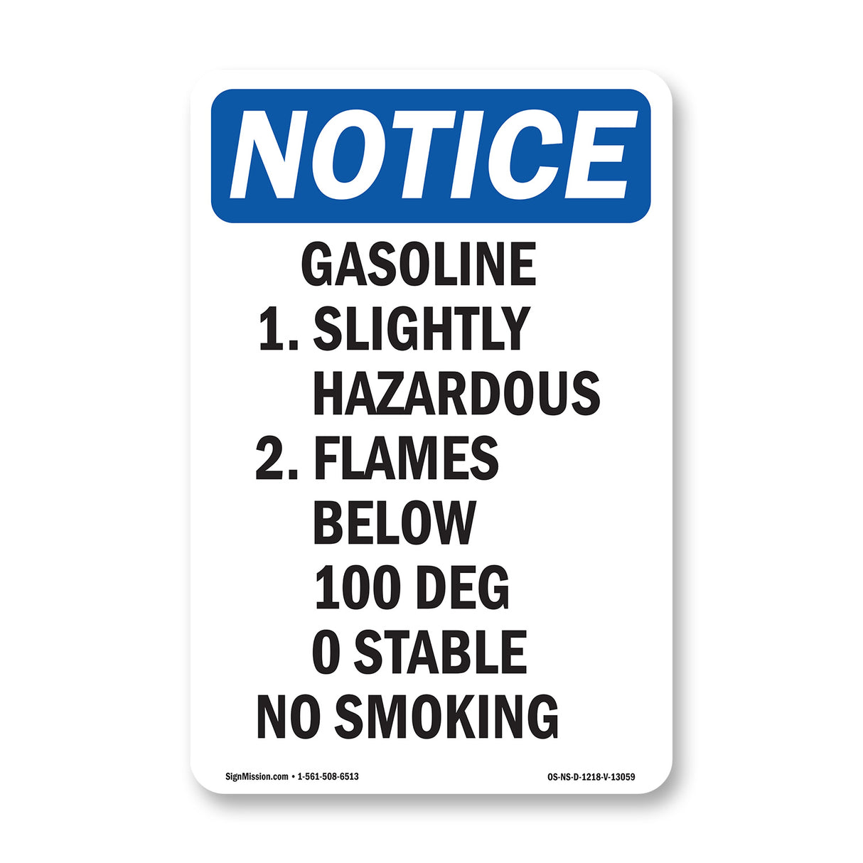 Gasoline 1. Slightly Hazardous 2. Flames