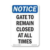 Gate To Remain Closed At All Times Sign