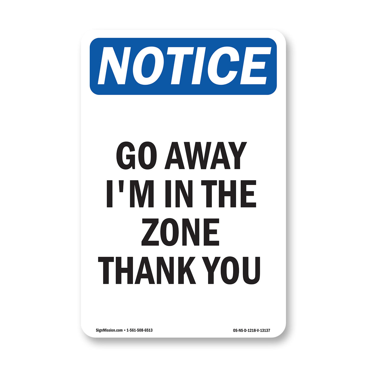 Go Away I'm In The Zone Thank You