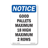 Good Pallets Maximum 18 High Maximum 2 Rows