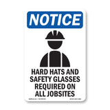 NOTICE Hard Hats Safety Glasses Required Jobsites