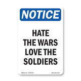 Hate The Wars Love The Soldiers