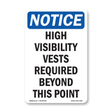 High Visibility Vests Required Beyond This Point