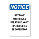 Hot Zone Authorized Personnel Only PPE Required