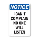 I Can't Complain No One Will Listen