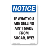 If What You Are Selling Ain't Made From