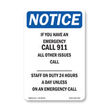 If You Have An Emergency Call 911 All Other