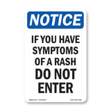 If You Have Symptoms Of A Rash Do Not Enter