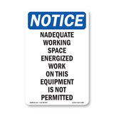Inadequate Working Space Energized