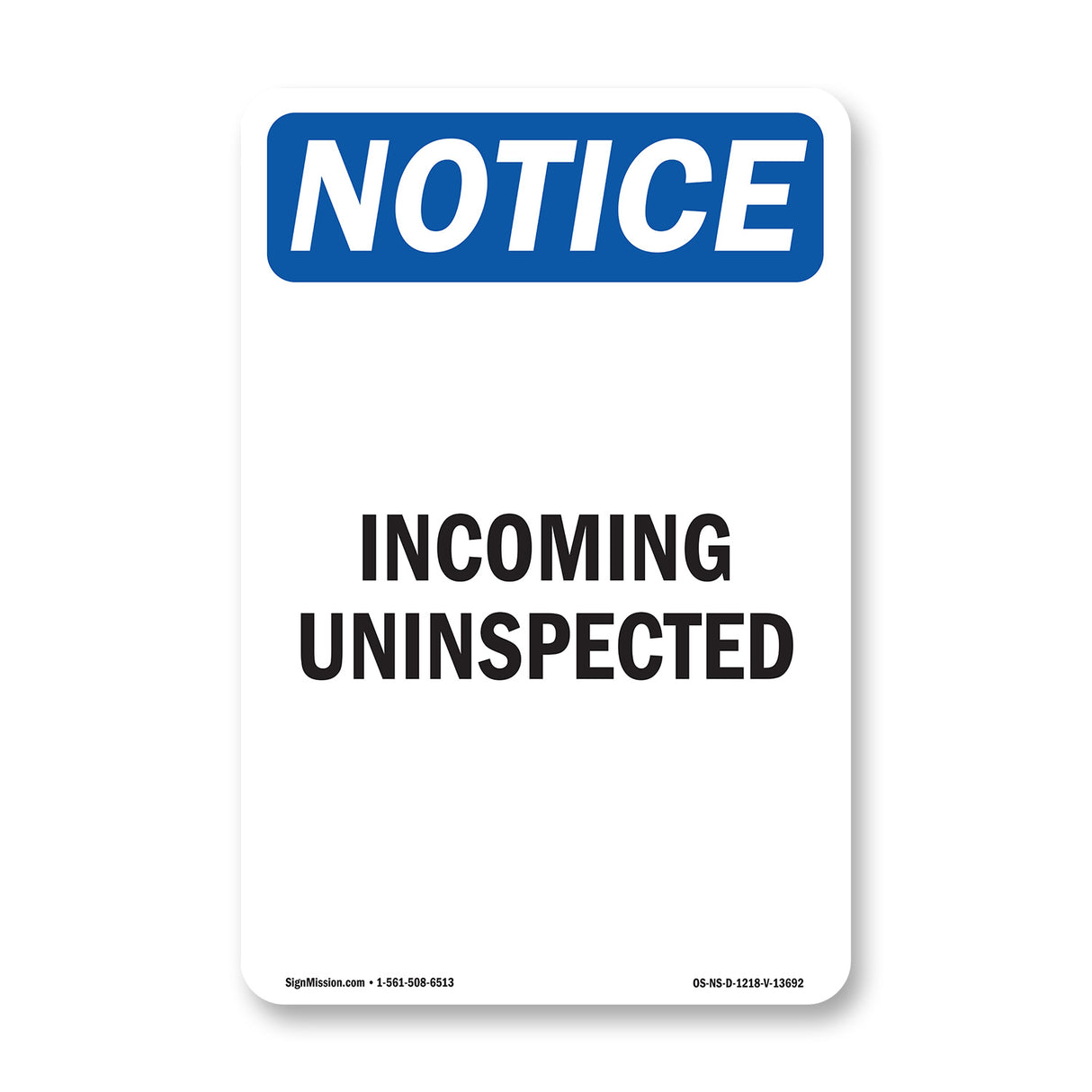 Incoming Uninspected
