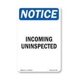 Incoming Uninspected