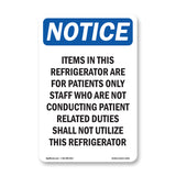Items In This Refrigerator Are For Patients