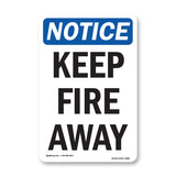 Keep Fire Away Sign